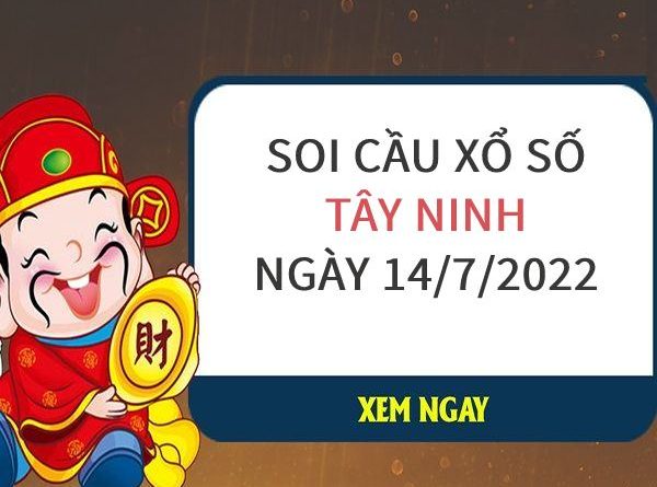 Soi cầu kết quả xổ số Tây Ninh ngày 14/7/2022 dự đoán lô VIP