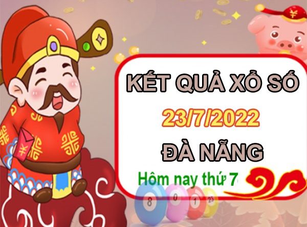 Nhận định XSDNG 23/7/2022 soi cầu số đẹp Đà Nẵng