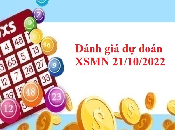 Đánh giá dự đoán XSMN 21/10/2022