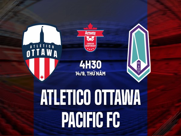 Kèo châu á Atletico Ottawa vs Pacific, 4h30 ngày 14/9