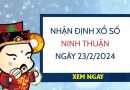 Nhận định xổ số Ninh Thuận ngày 23/2/2024 hôm nay thứ 6