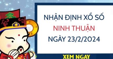 Nhận định xổ số Ninh Thuận ngày 23/2/2024 hôm nay thứ 6
