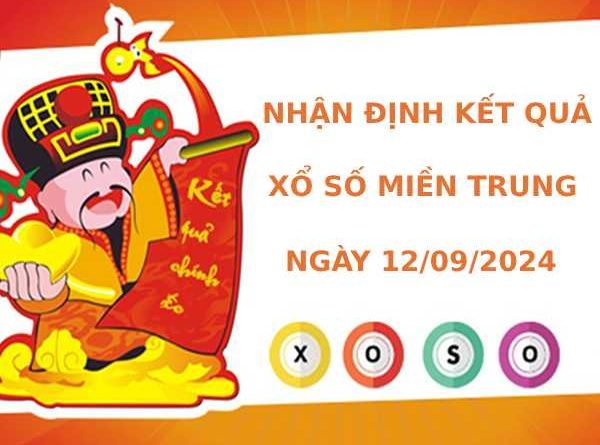 Nhận định kết quả XSMT ngày 12/9/2024 chuẩn xác nhất