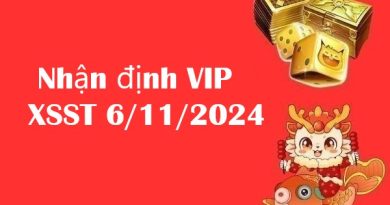 Nhận định VIP XSST 6/11/2024