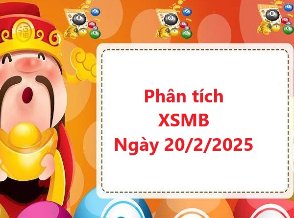 Phân tích kết quả XSMB 20/2/2025