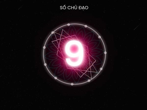 Số chủ đạo 9 có ý nghĩa gì? Số chủ đạo 9 có ý nghĩa gì?
